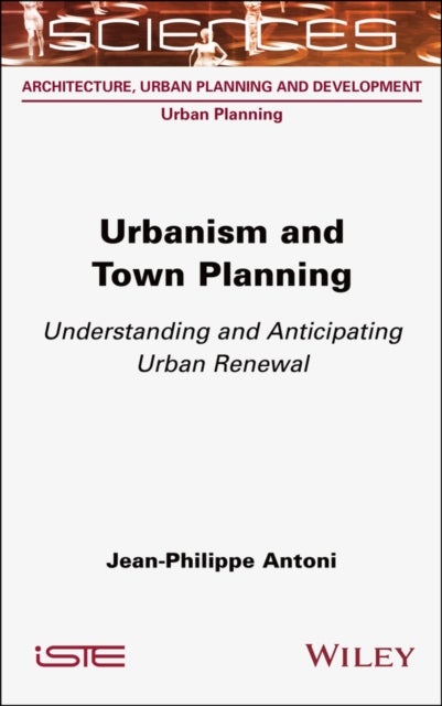 Urbanism and Town Planning - Understanding and Anticipating Urban Renewal