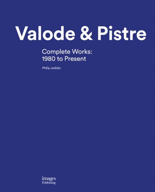 Valode & Pistre - Complete Works: 1980 to Present