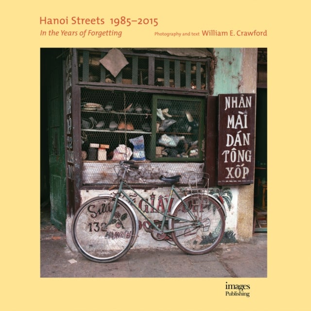 Hanoi Streets 1985-2015 - In the Years of Forgetting