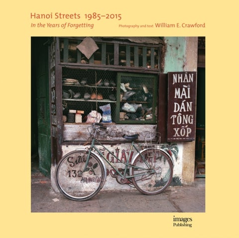 Hanoi Streets 1985-2015 - In the Years of Forgetting