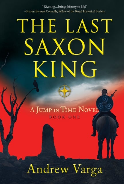 The Last Saxon King - A Jump in Time Novel, (Book 1)