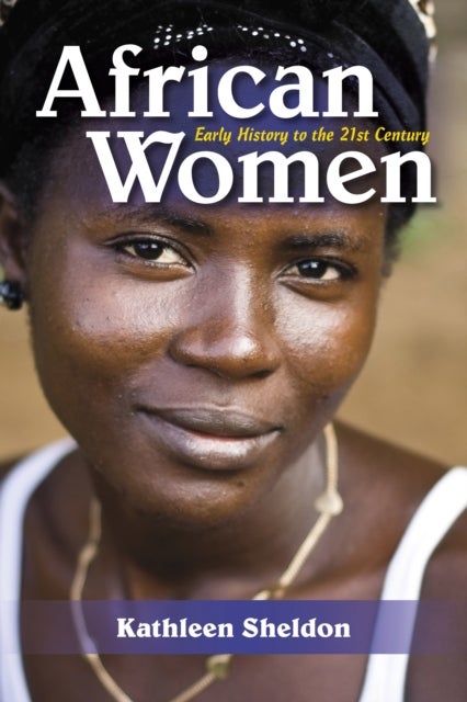 African Women - Early History to the 21st Century