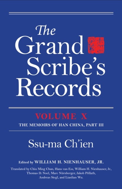 The Grand Scribe's Records, Volume X - Volume X: the Memoirs of Han China, Part III