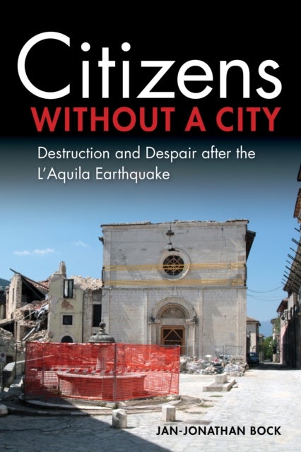 Citizens Without a City - Destruction and Despair After the L'Aquila Earthquake