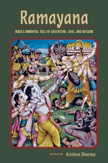 Ramayana - India's Immortal Tale of Adventure, Love and Wisdom