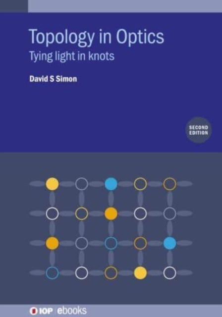 Topology in Optics (Second Edition) - Tying light in knots