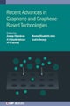 Recent Advances in Graphene and Graphene-Based Technologies