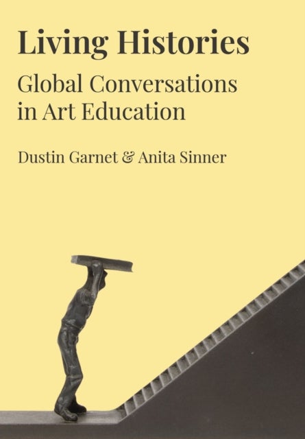 Living Histories - Global Conversations in Art Education