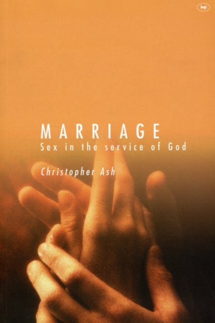 Marriage - Sex In The Service Of God
