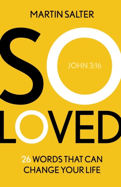 So Loved - 26 Words That Can Change Your Life