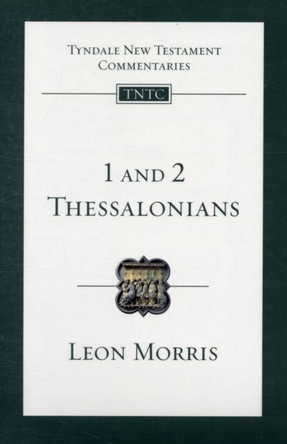 1&2 Thessalonians - Tyndale New Testament Commentary