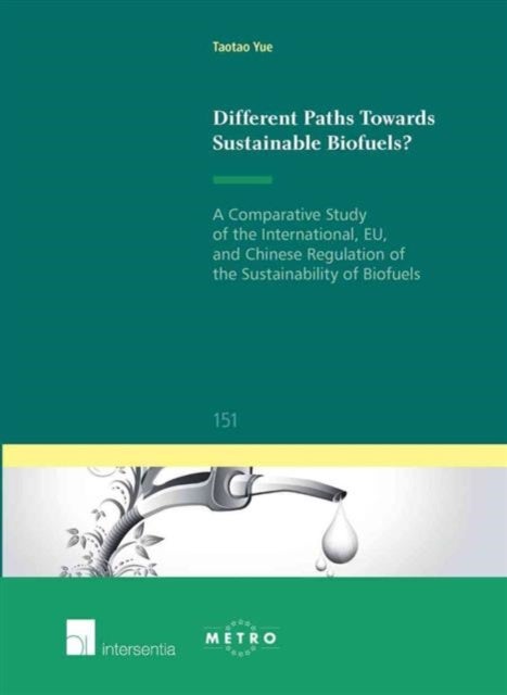 Different Paths Towards Sustainable Biofuels? - A Comparative Study of the International, EU, and Chinese Regulation of the Sustainability of Biofuels
