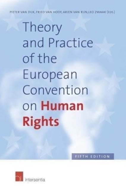 Theory and Practice of the European Convention on Human Rights - Fifth Edition
