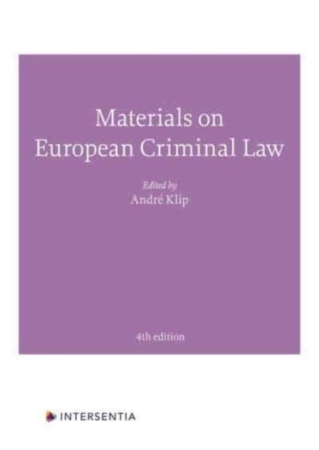Materials on European Criminal Law - Fourth Edition