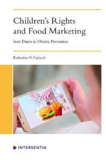 Children's Rights and Food Marketing - State Duties in Obesity Prevention