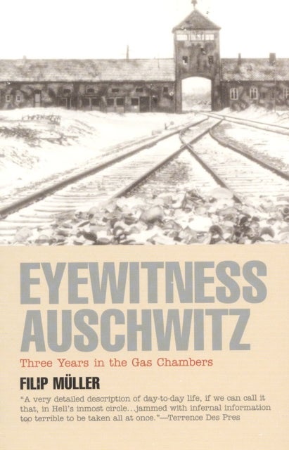 Eyewitness Auschwitz - Three Years in the Gas Chambers