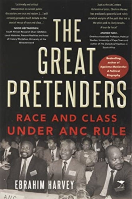The Great Pretenders - Race and Class under ANC Rule