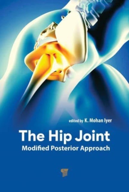 The Hip Joint - Modified Posterior Approach