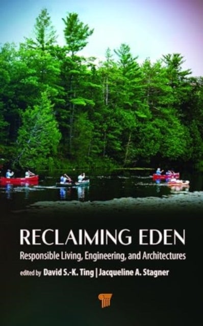 Reclaiming Eden - Responsible Living, Engineering, and Architectures