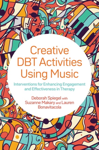 Creative DBT Activities Using Music - Interventions for Enhancing Engagement and Effectiveness in Therapy