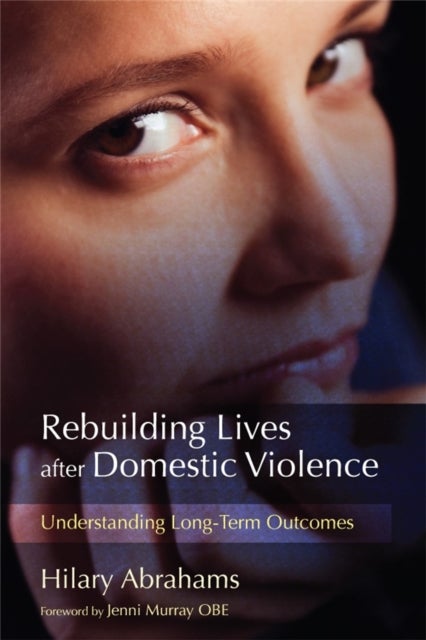 Rebuilding Lives after Domestic Violence - Understanding Long-Term Outcomes