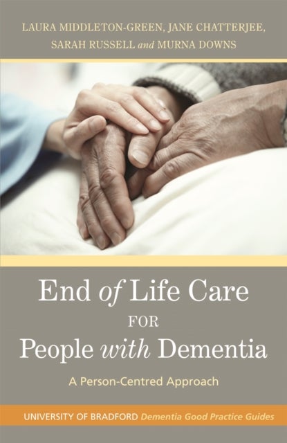 End of Life Care for People with Dementia - A Person-Centred Approach