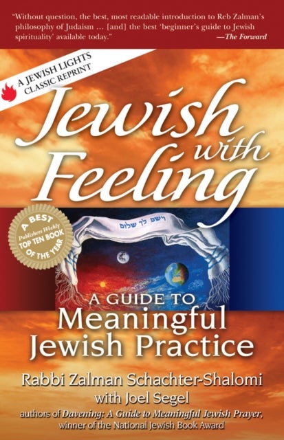 Jewish with Feeling - A Guide to Meaningful Jewish Practice