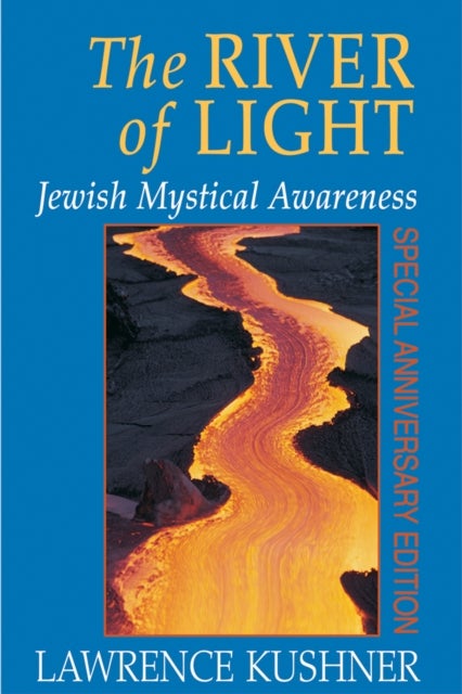 The River of Light - Jewish Mystical Awareness
