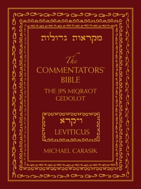 The Commentators' Bible: Leviticus - The Rubin JPS Miqra'ot Gedolot