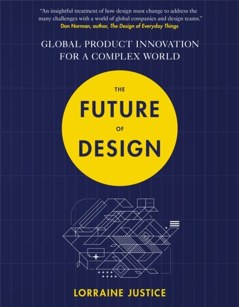 The Future of Design - Global Product Innovation for a Complex World