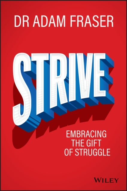 Strive - Embracing the gift of struggle