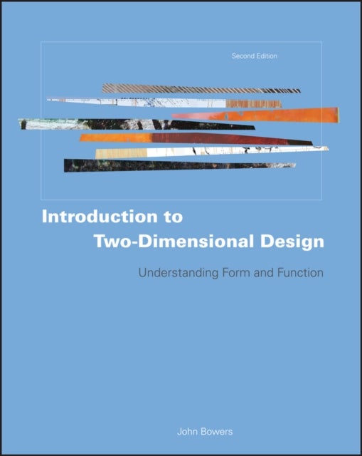 Introduction to Two-Dimensional Design - Understanding Form and Function