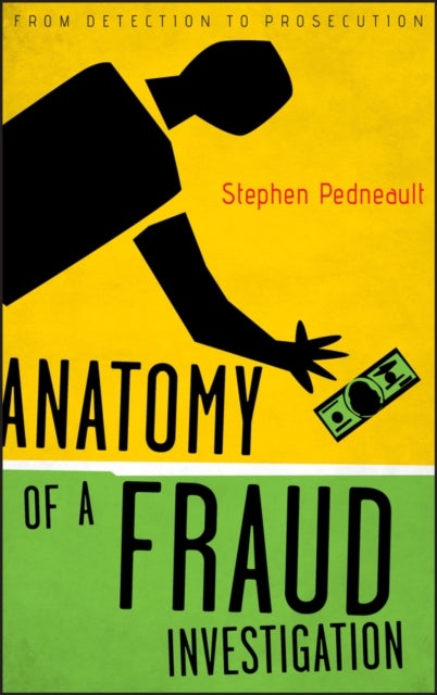 Anatomy of a Fraud Investigation - From Detection to Prosecution