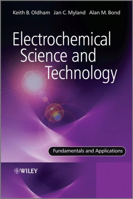 Electrochemical Science and Technology - Fundamentals and Applications