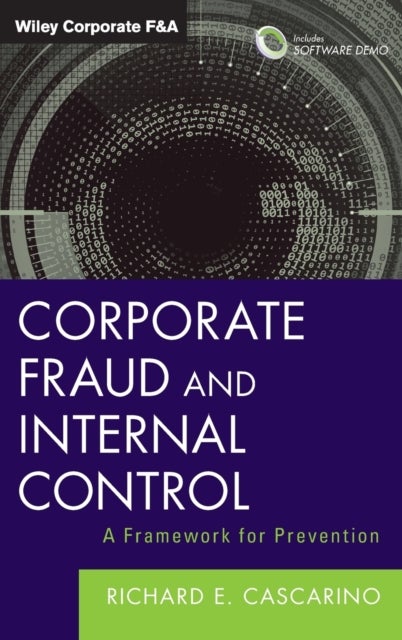 Corporate Fraud and Internal Control, + Software Demo - A Framework for Prevention