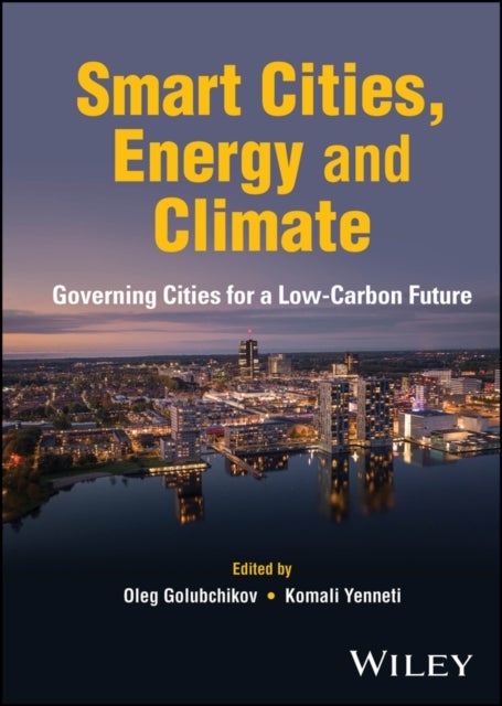 Smart Cities, Energy and Climate - Governing Cities for a Low-Carbon Future