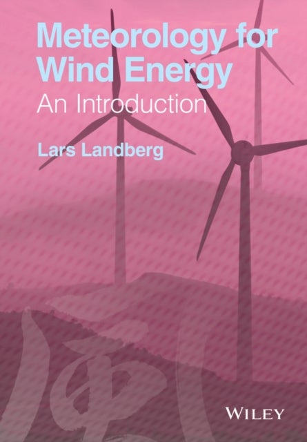 Meteorology for Wind Energy - An Introduction