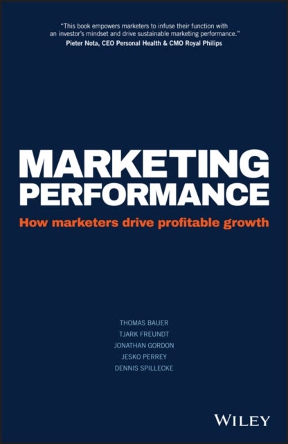 Marketing Performance - How Marketers Drive Profitable Growth