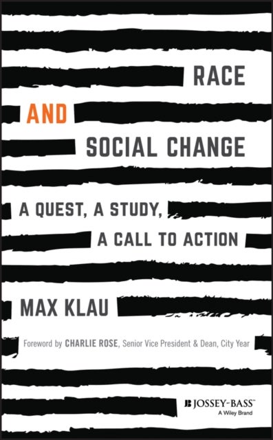 Race and Social Change - A Quest, A Study, A Call to Action