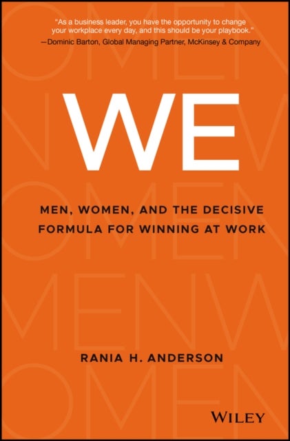 WE - Men, Women, and the Decisive Formula for Winning at Work