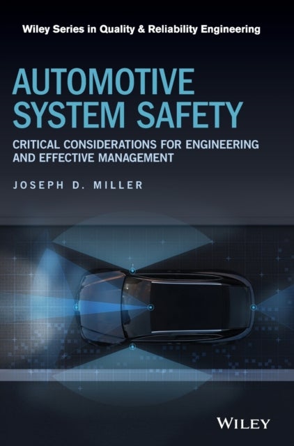 Automotive System Safety - Critical Considerations for Engineering and Effective Management