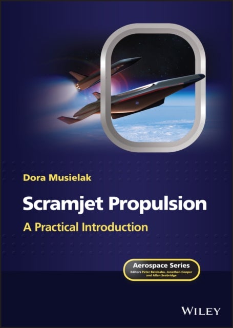 Scramjet Propulsion - A Practical Introduction - A Practical Introduction