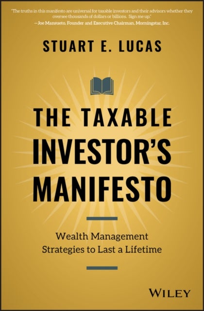The Taxable Investor's Manifesto - Wealth Management Strategies to Last a Lifetime