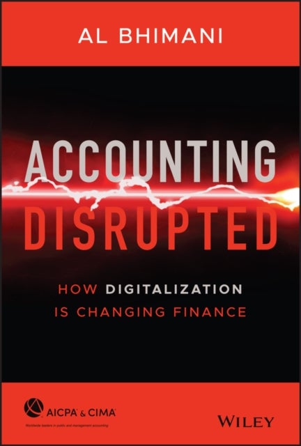 Accounting Disrupted - How Digitalization Is Changing Finance