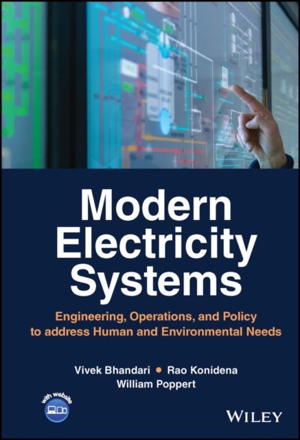 Modern Electricity Systems - Engineering, Operations, and Policy to Address Human and Environmental Needs