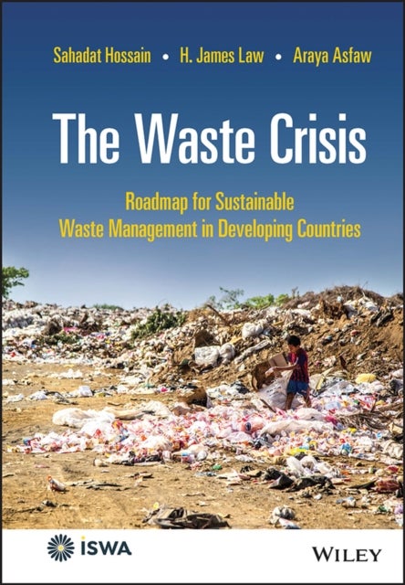 The Waste Crisis - Roadmap for Sustainable Waste Management in Developing Countries