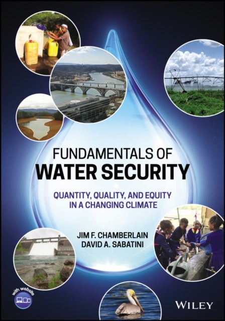 Fundamentals of Water Security - Quantity, Quality, and Equity in a Changing Climate