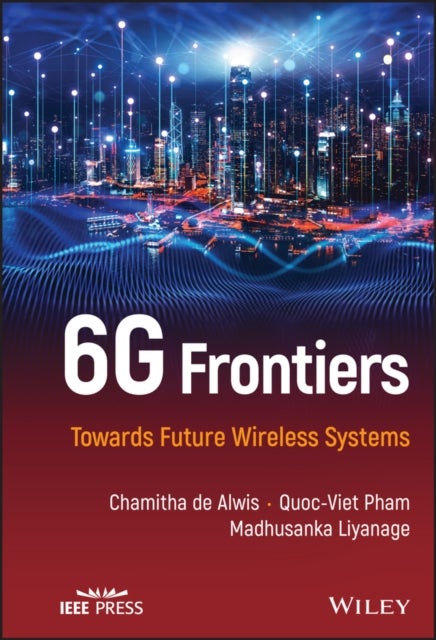 6G Frontiers - Towards Future Wireless Systems