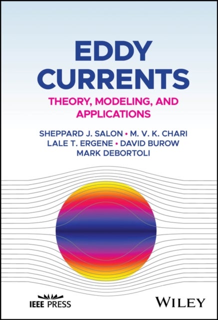 Eddy Currents - Theory, Modeling, and Applications