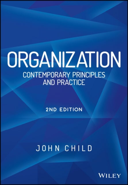 Organization - Contemporary Principles and Practice